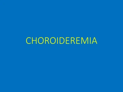 choroideremia-presentation-dhir-hospital-bhiwanipptx-1-2048